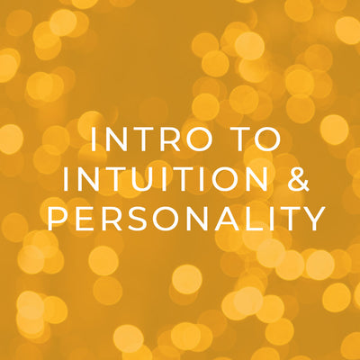 Intro to Intuition & Personality Mini-Course